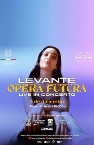 Levante: Opera Futura - Live  In Concert (2023)