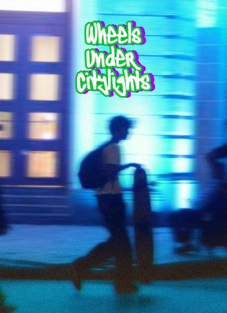 Wheels Under Citylights (2026)