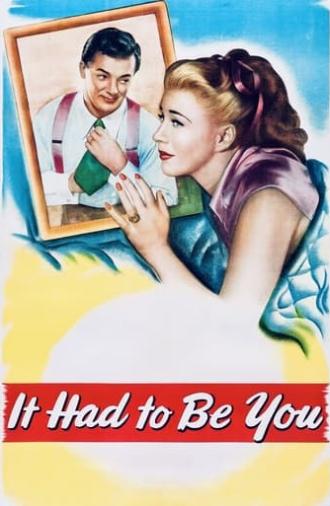 It Had to Be You (1947)