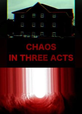 Chaos In Three Acts (2022)