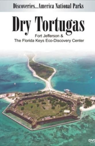 Discoveries...America: National Parks - Dry Tortugas, Fort Jefferson & Florida Keys (2012)