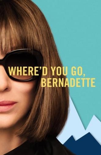 Where'd You Go, Bernadette (2019)