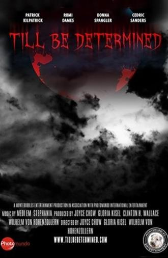 Till Be Determined (2016)