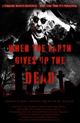 When The Earth Gives Up The Dead (2022)