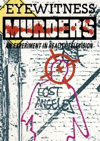 Eyewitness Murders: An Experiment in Reality Television (1988)
