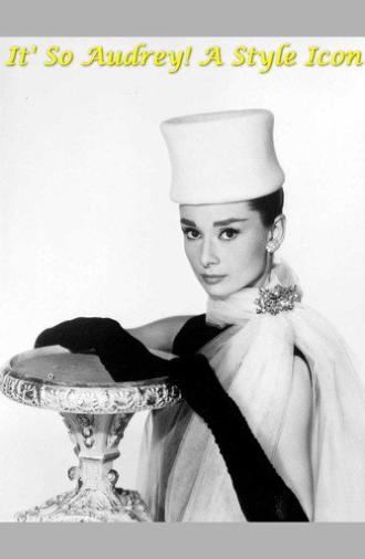 It's So Audrey!  A Style Icon (2006)