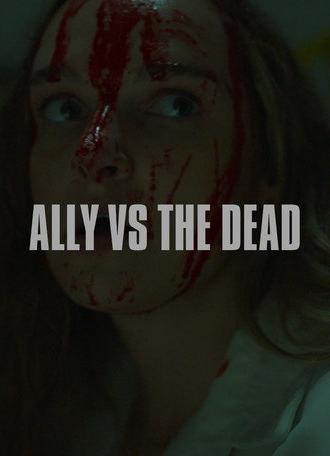 Ally vs the Dead (2025)