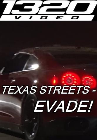 1320Video Texas Streets – EVADE! (2016)