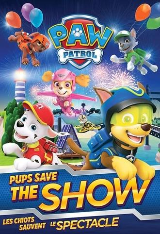 Paw Patrol: Pups Save the Show (2017)
