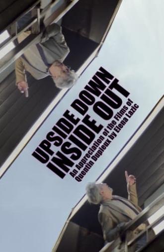 Upside Down, Inside Out: An Appreciation of the Films of Quentin Dupieux by Elena Lazic (2022)