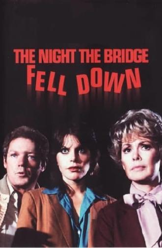 The Night the Bridge Fell Down (1980)