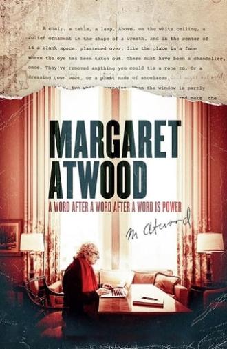 Margaret Atwood: A Word After a Word After a Word Is Power (2019)