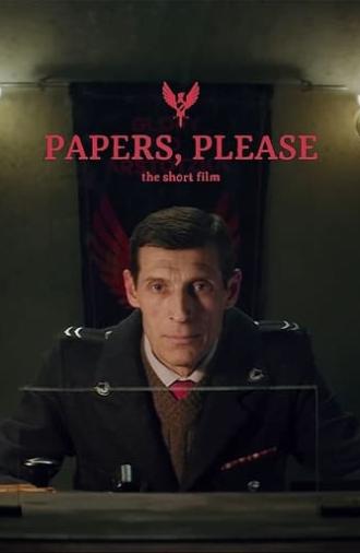 Papers, Please: The Short Film (2018)