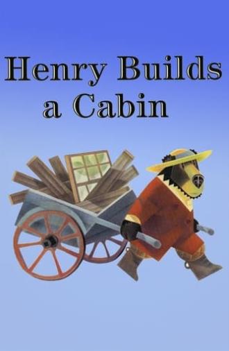 Henry Builds a Cabin (2003)