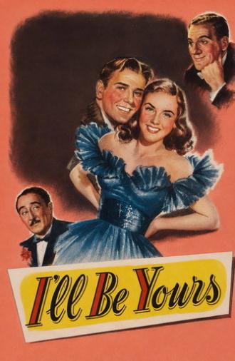 I'll Be Yours (1947)