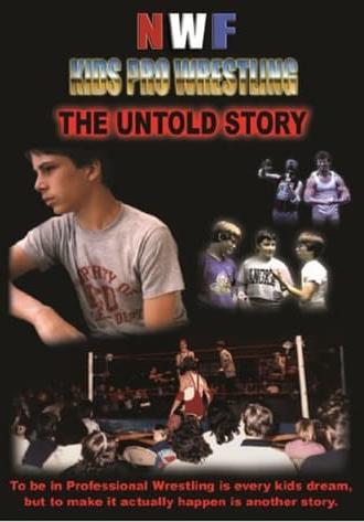 NWF Kids Pro Wrestling: The Untold Story (2005)