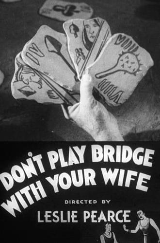 Don't Play Bridge With Your Wife (1933)