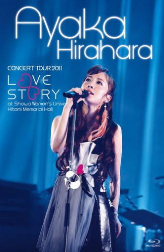 平原綾香 CONCERT TOUR 2011 ～LOVE STORY～at 昭和女子大学人見記念講堂 (2011)
