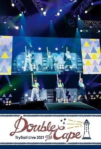 TrySail Live 2021 “Double the Cape” (2021)