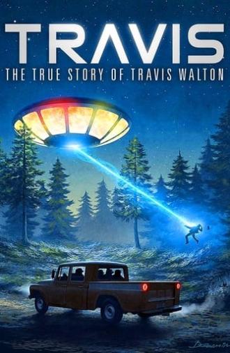 Travis: The True Story of Travis Walton (2015)