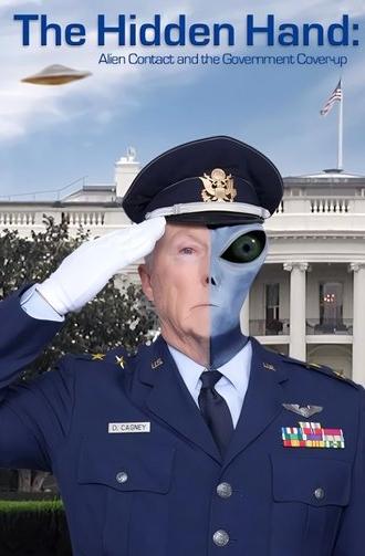 The Hidden Hand: Alien Contact and the Government Cover-up (2013)