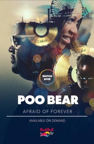 Poo Bear: Afraid of Forever (2017)