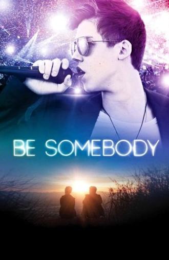 Be Somebody (2016)