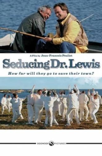 Seducing Doctor Lewis (2003)