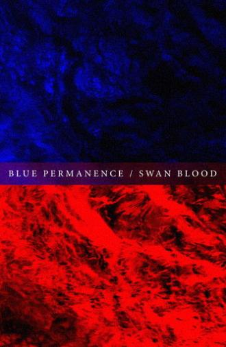 Blue Permanence / Swan Blood (2015)