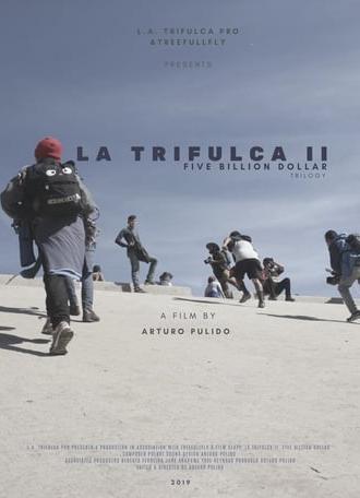 La Trifulca II. Five Billion Dollar. A Trilogy (2019)