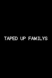 Taped Up Familys (2024)
