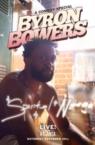 Byron Bowers: Spiritual N***a (2022)