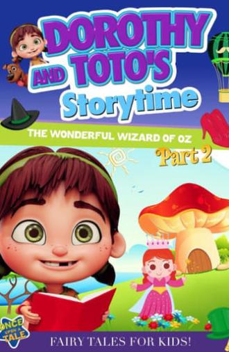 Dorothy and Toto's Storytime: The Wonderful Wizard of Oz Part 2 (2021)