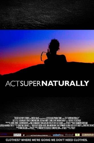 Act Super Naturally (2025)