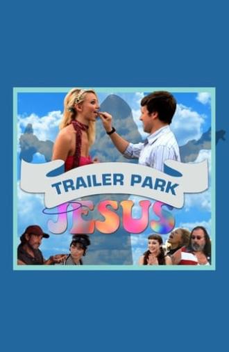 Trailer Park Jesus (2012)