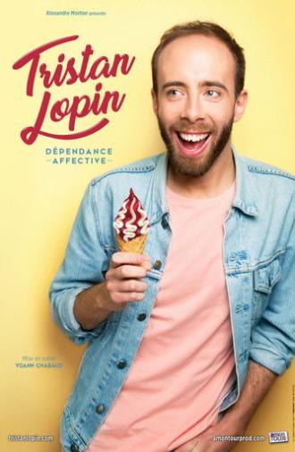 Tristan Lopin : Dépendance affective (2021)