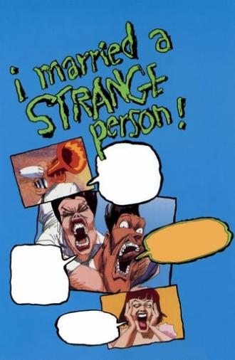 I Married a Strange Person! (1998)