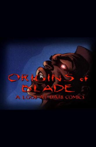 Origins of 'Blade': A Look at Dark Comics (1998)