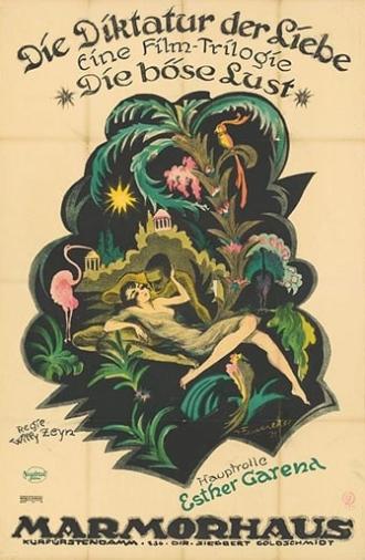 Die Diktatur der Liebe. 1. Die böse Lust (1921)