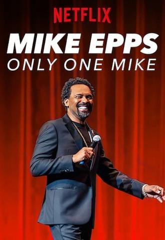 Mike Epps: Only One Mike (2019)