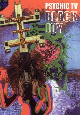 Psychic TV: Black Joy (2004)