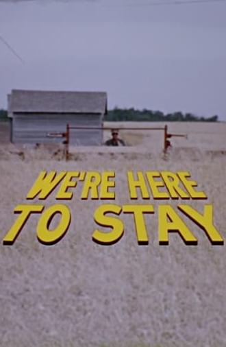 We're Here to Stay (1975)