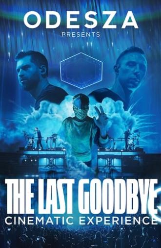 ODESZA: The Last Goodbye Cinematic Experience (2023)