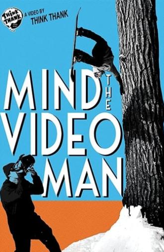 Mind The Video Man (2012)