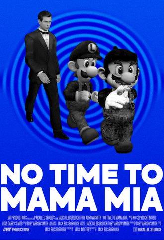 No Time To Mama Mia (2022)