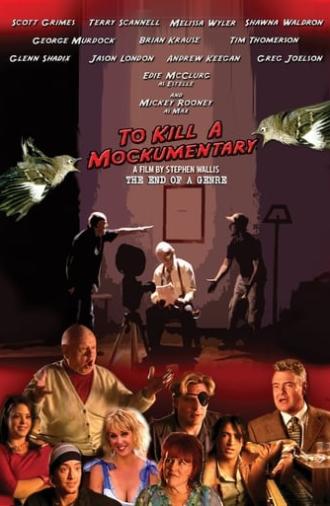 To Kill a Mockumentary (2004)