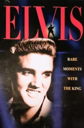 Elvis: Rare Moments with the King (2003)