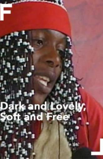 Dark and Lovely, Soft and Free (2000)