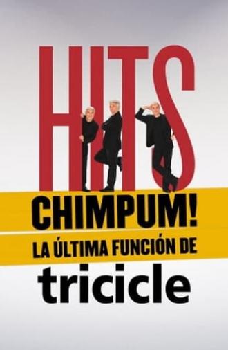 HITS chimpúm! La última función de Tricicle (2022)