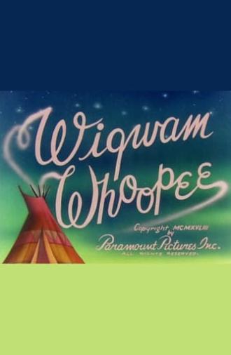 Wigwam Whoopee (1948)